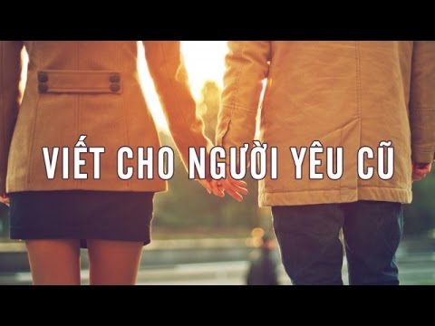 Người yêu cũ viết cho người yêu cũ