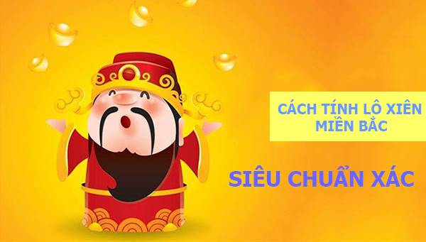 Chia sẻ cách tính lô xiên chuẩn xác nhất