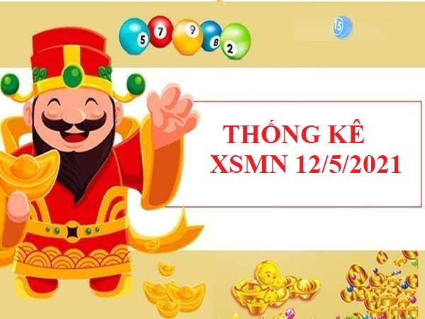 Thống kê loto gan SXMN 12/5/2021 hôm nay chuẩn xác