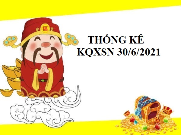 Thống kê KQXSMN 30/6/2021