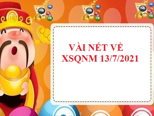 dự đoán XSQNM 13/7/2021