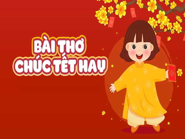 Tổng hợp những bài thơ chúc Tết hay và ý nghĩa