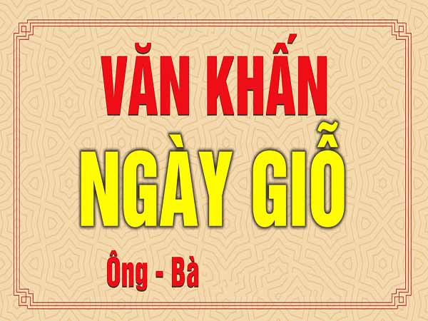 Tìm hiểu về bài cúng giỗ ông bà - Nghi thức và ý nghĩa