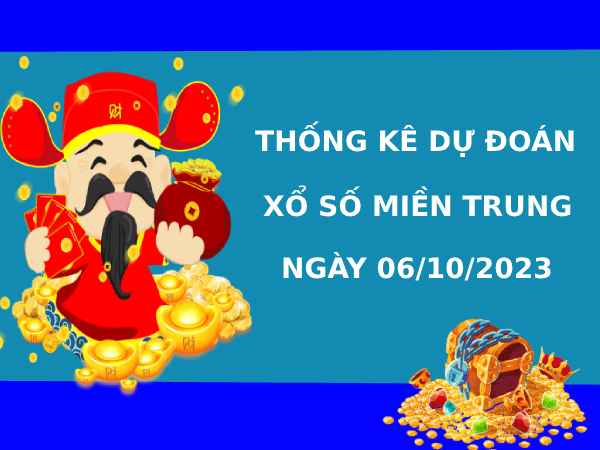 Thống kê XSMT 6/10/2023 dự đoán XSMT chính xác