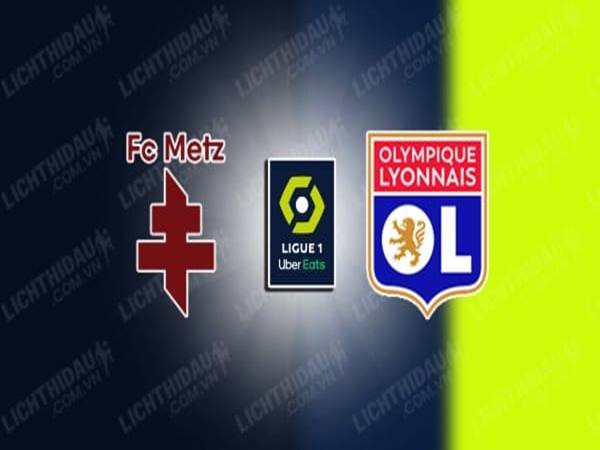 Nhận định Metz vs Lyon, 03h00 ngày 24/2