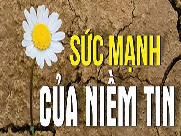 sưu tầm 1 số danh ngôn về niềm tin trong cuộc sống hay