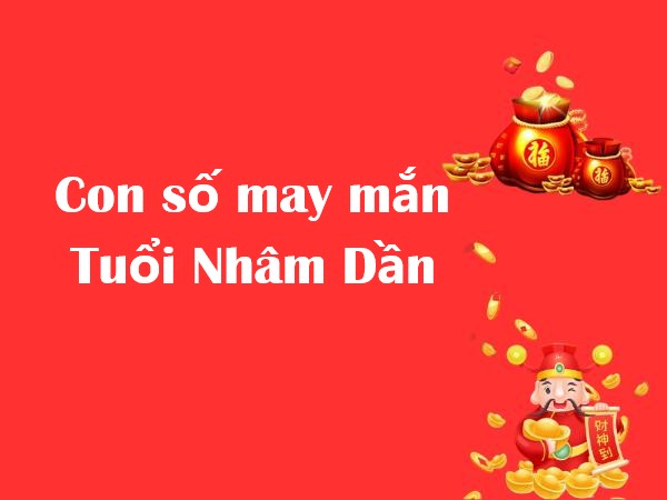 con số may mắn của tuổi Nhâm Dần