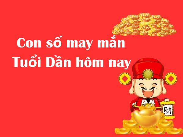 Tìm kiếm con số may mắn tuổi Dần hôm nay