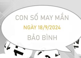 Con số may mắn Bảo Bình 18/9/2024 nhặt tiền đón lộc