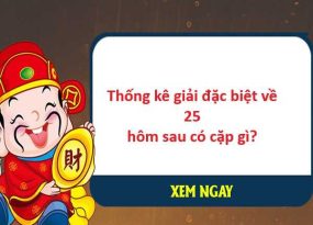 Thống kê GĐB về 25 ngày 23/4/2024 hôm  sau ra các con gì