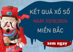 Nhận định KQXSMB 23/10/2024 thứ 4 phân tích bạch thủ lô