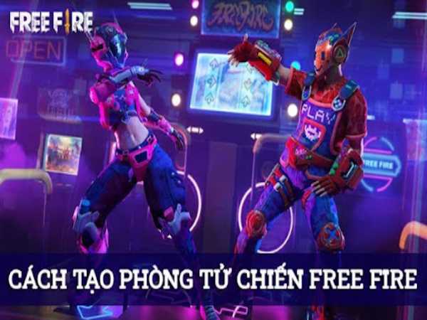 Cách tạo phòng Tử chiến trong Free Fire chi tiết và đơn giản